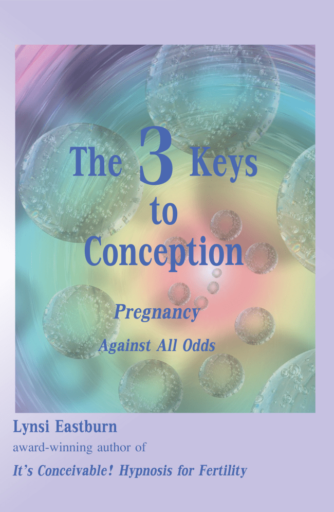 The 3 Keys to Conception by Lynsi Eastburn